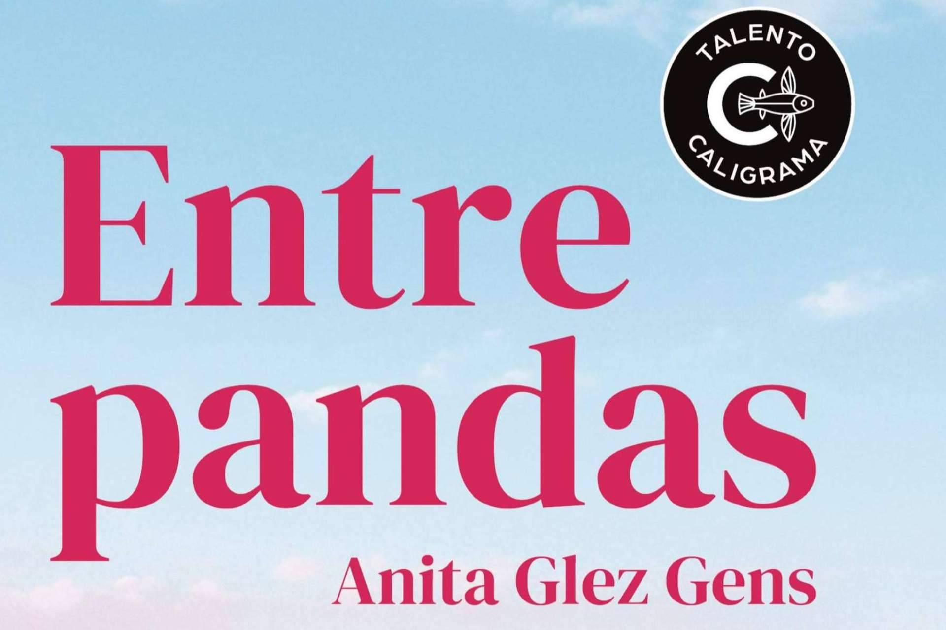 Aventura, romance y redención en el implacable Death Valley; llega 'Entre pandas', la nueva novela de Anita Glez Gens